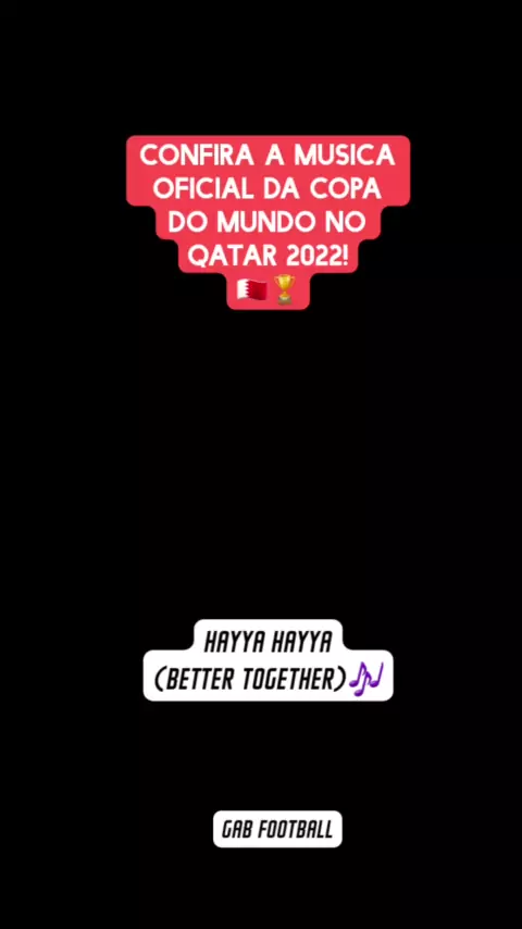 Hayya Hayya (Better Together)  Música da Copa do Mundo 2022