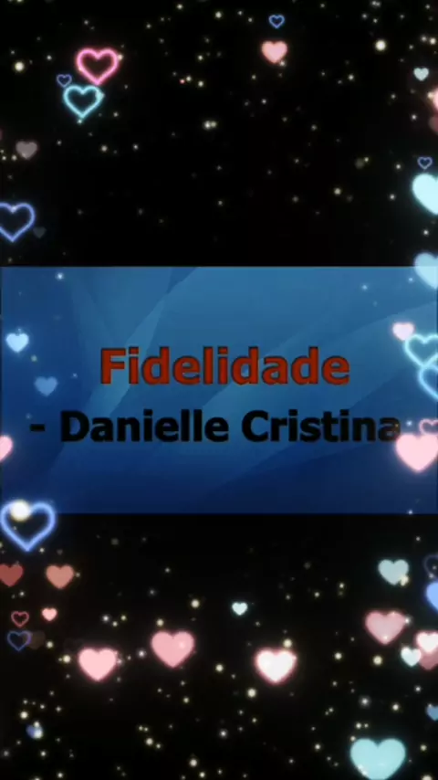Fidelidade  Danielle Cristina [Playback Com Letra] 