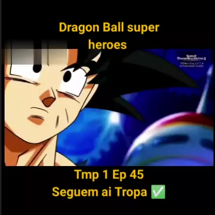 EPISÓDIO 45 DE SUPER DRAGON BALL HEROES