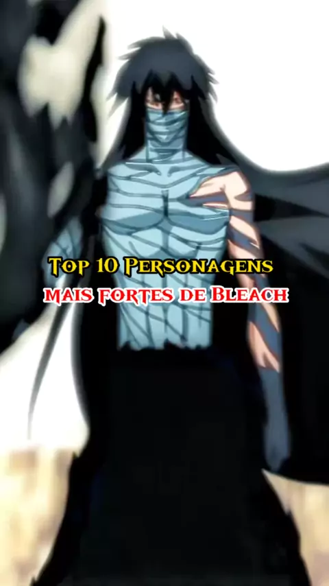 Bleach: Personagens mais poderosos do anime