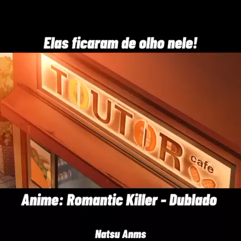romantic killer dubladores