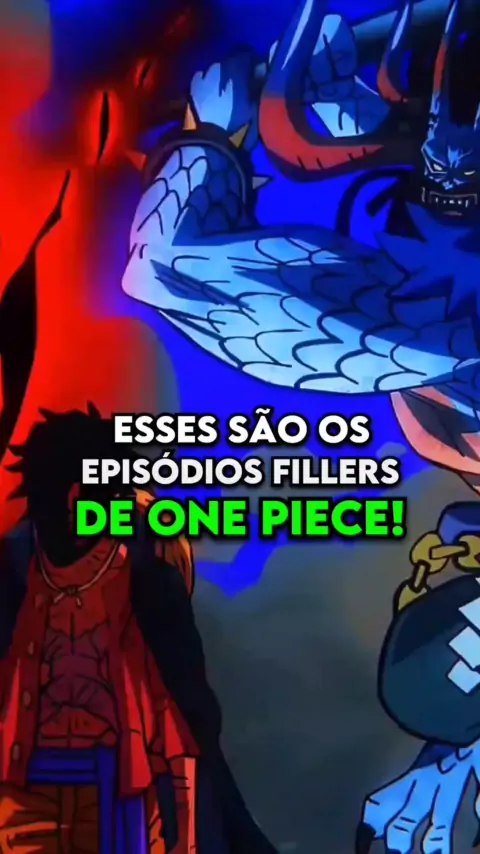 Quantos episódios filler tem no anime de One Piece?