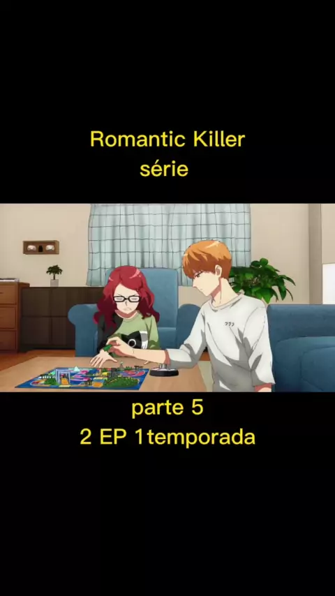 Romantic Killer Dublado - Episódio 5 - Animes Online