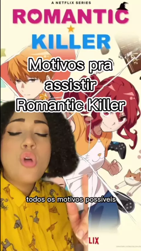 Romantic Killer - Dublado - - Animes Online