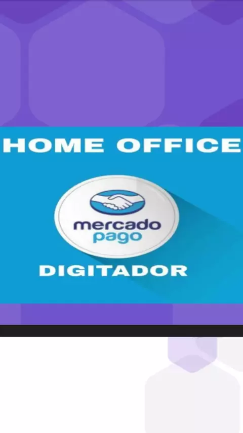 DIGITADOR HOME OFFICE MERCADO PAGO TRABALHAR COMO