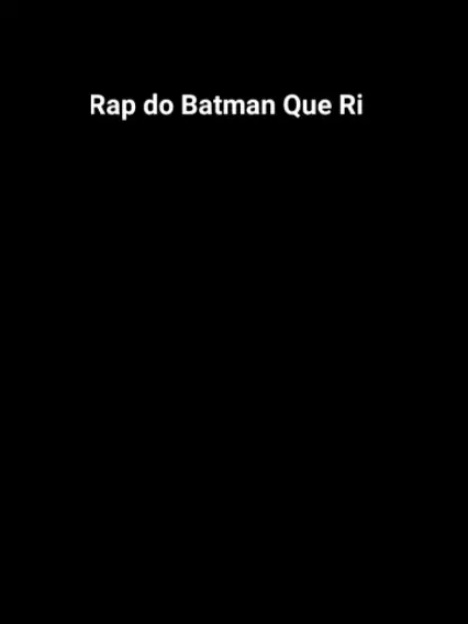 Rap do Batman Que Ri - (DC Comics) Propagador do caos?