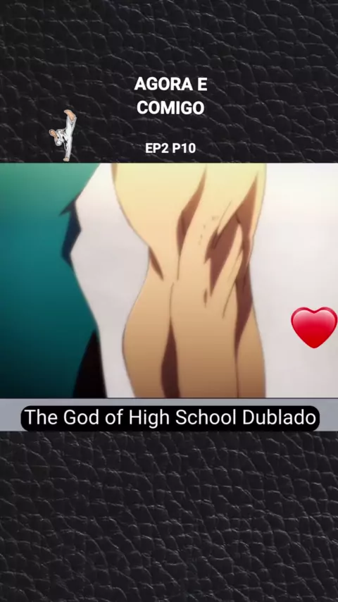 THE GOD OF HIGH SCHOOL DUBLADO! THE GOD OF HIGH SCHOOL EP 1 DUBLADO! 