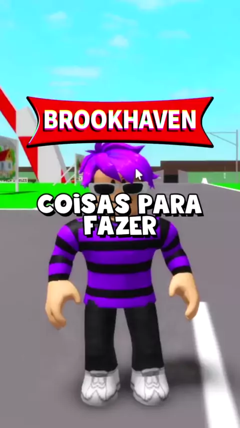 coisas para fazer no brookhaven