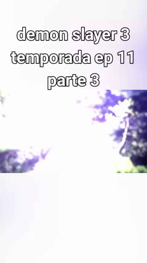 DEMON SLAYER 3 TEMPORADA EP 11 LEGENDADO PT-BR
