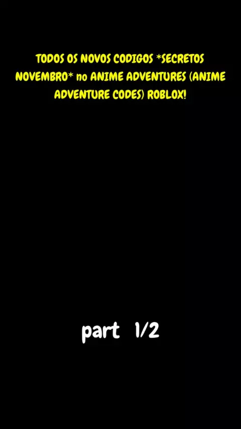 TODOS OS NOVOS CÓDIGOS ANIME ADVENTURES 2023!! ROBLOX ANIME ADVENTURES  SECRETO CODES!!! 