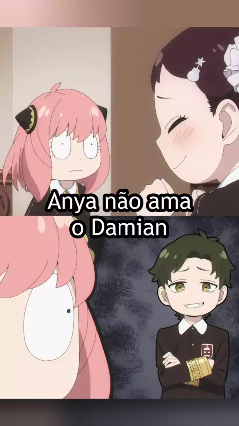 Damian Está Apaixonado Por Anya
