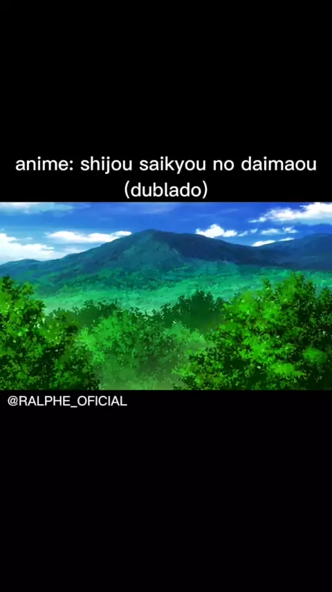Anime : Shijou Saikyou no Daimaou