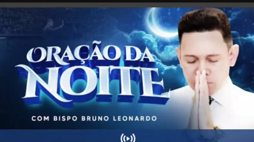 PODEROSA ORAÇÃO DA MEIA-NOITE - BISPO BRUNO LEONARDO