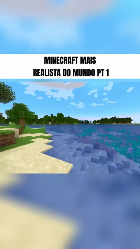 Minecraft mais REALISTA do Mundo 