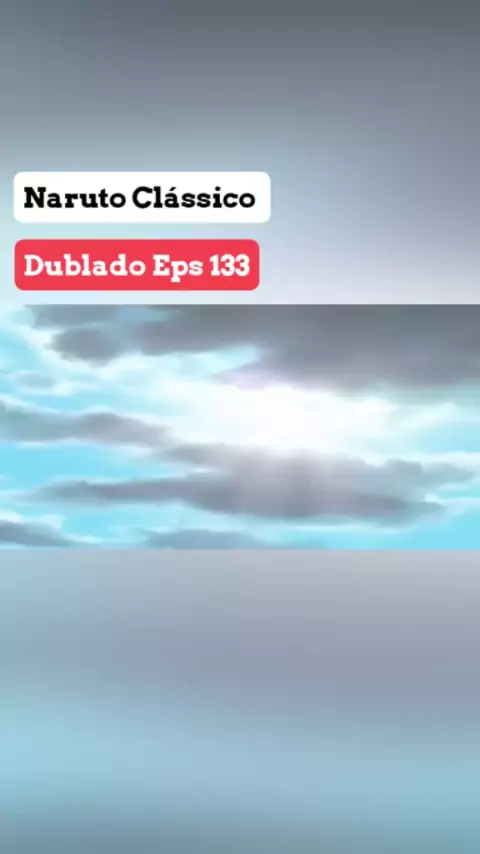 UM ATO DE CORAGEM - Naruto Classico Dublado (T01E06) 