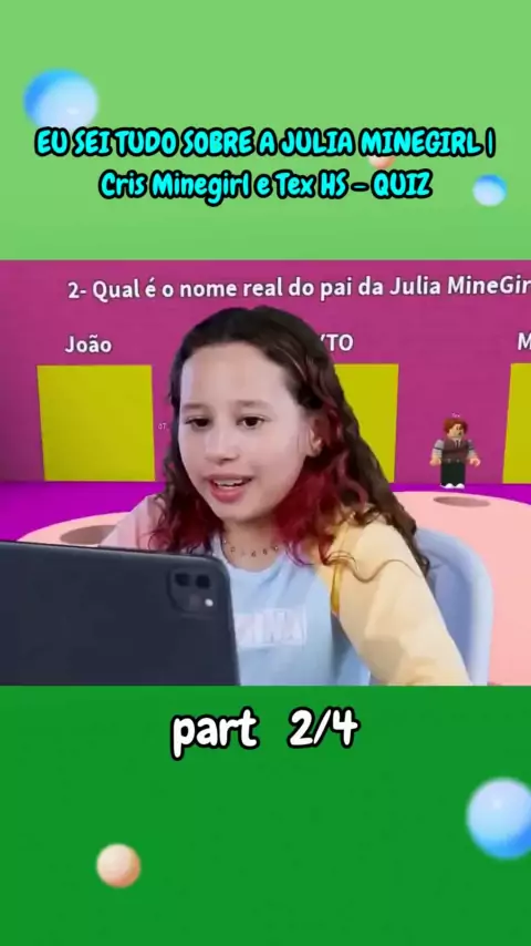 QUIZ DA JULIA MINEGIRL! (atualizado 2023)