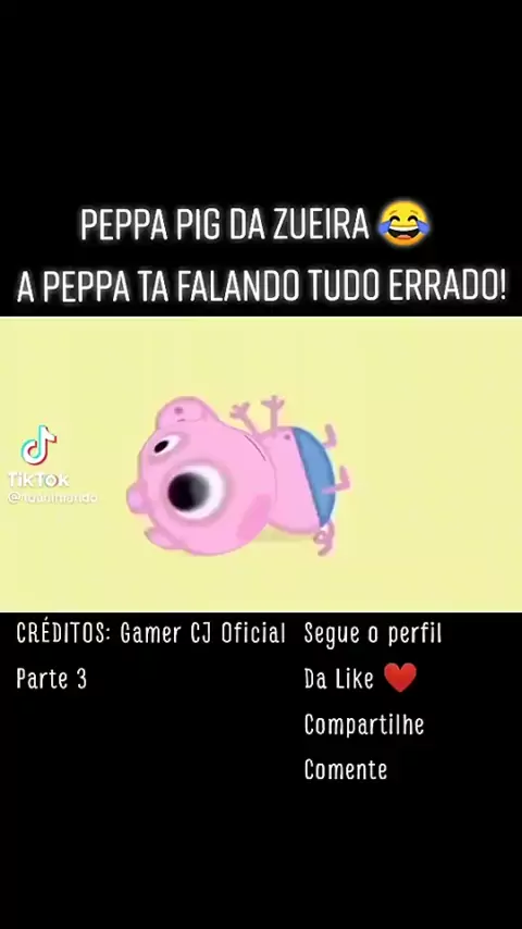 Peppa Pig Zueira pt 1