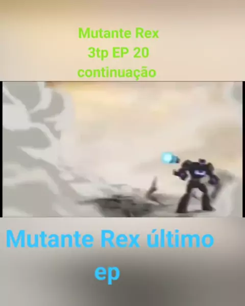 O ÚLTIMO EPISÓDIO DE MUTANTE REX - COMO ACABOU??