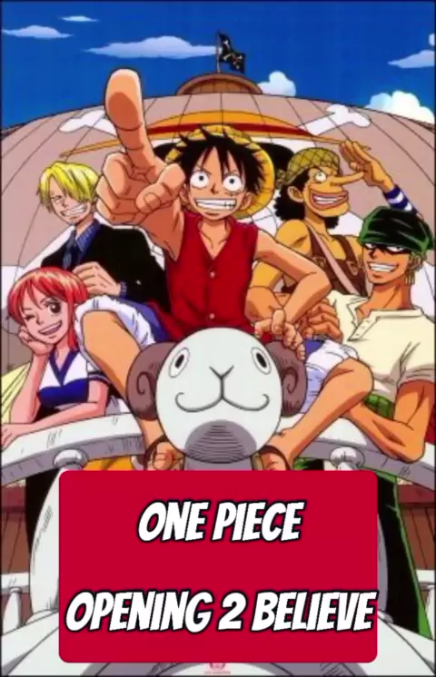 Believe Opening 2 of One Piece