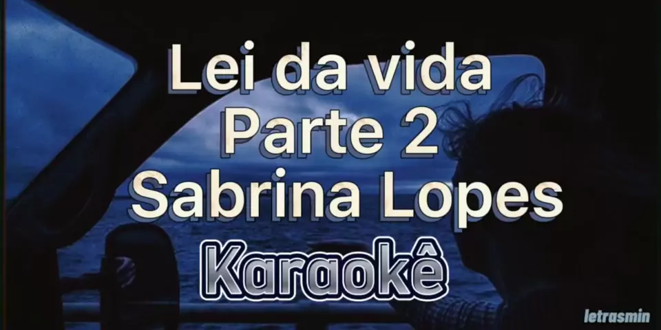 Lei da Vida  Sabrina Lopes