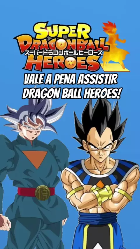 Vale a pena assistir Dragon Ball Heroes?