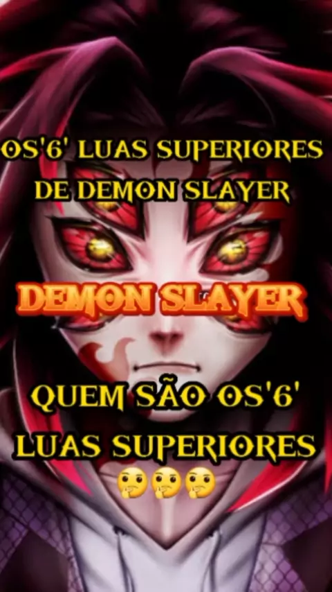 Todas as Luas Superiores de Demon Slayer #kimetsunoyaiba #demonslayer