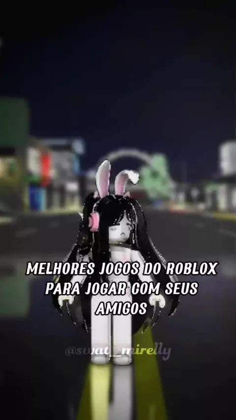 OS MELHORES JOGOS DE ROBLOX PARA JOGAR COM AMIGOS !! 
