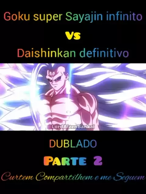 goku super sayajin infinito vs daishinkan definido parte 3