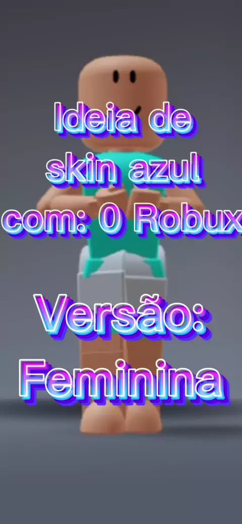 SKIN 0 ROBUX FEMININA NO ROBLOX 