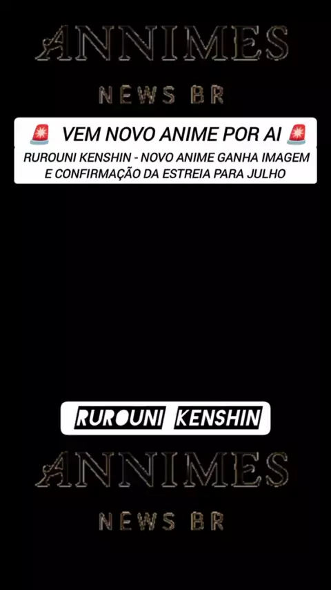 Anime Rurouni Kenshin estreará em julho