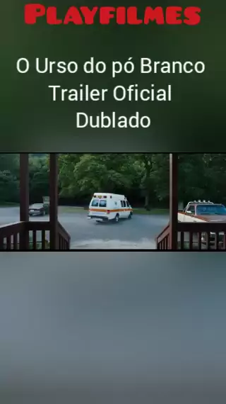 O URSO DO PÓ BRANCO, 2023, Trailer dublado