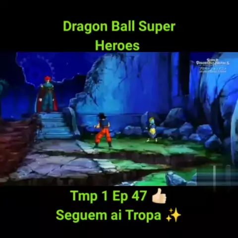 Dragon Ball Super Heroes, Ep 47. Parte 1, comentem bastante para