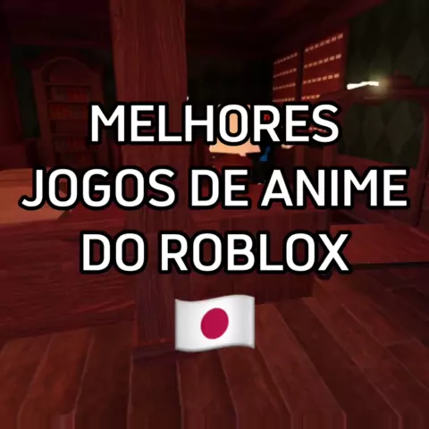 Melhores jogos de anime no Roblox