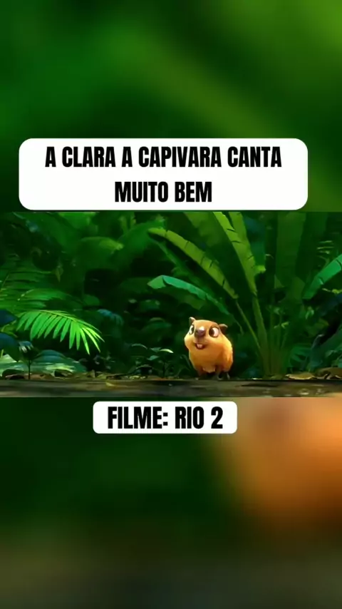 Clara, a capivara :') •Rio 2  By Músicas de animações que são
