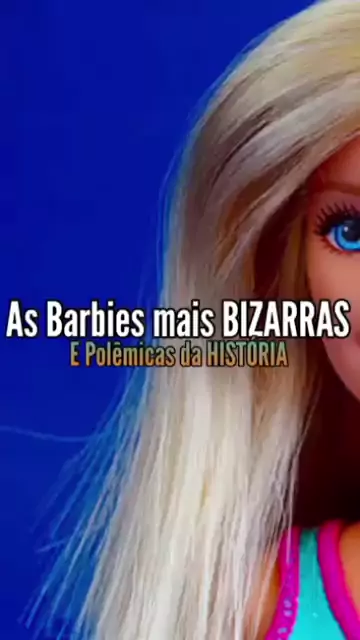 As 10 Barbies mais bizarras que existem