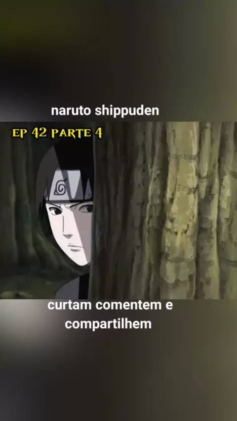 Naruto shippuden ep 42 dublado, Naruto shippuden ep 42 dublado, By Animes  toda hora