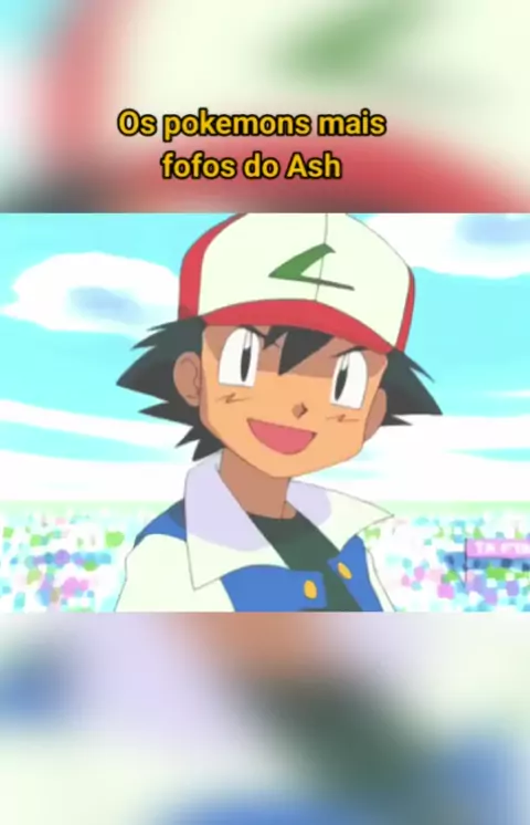 Os Pokemons mais fofos do Ash