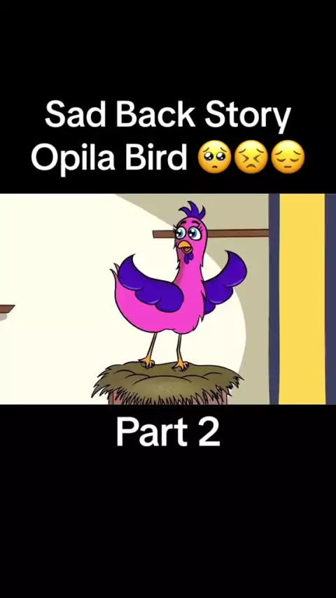 Opila Bird VS BLUE BIRD.. (Sad Back Story) 