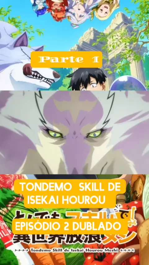 tondemo-skill-de-isekai-hourou-meshi-dublado-ep-1