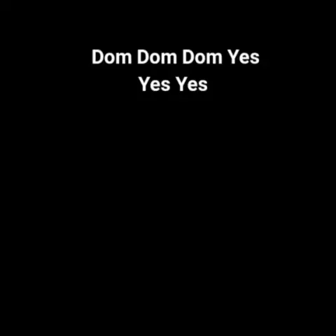 dom dom yes yes tradução