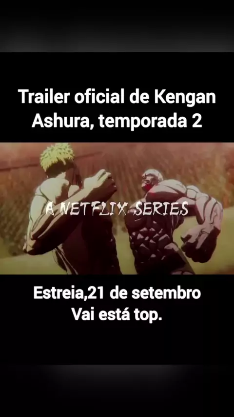 KENGAN ASHURA- 2° Temporada - Trailer 2023 - Netflix