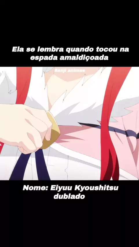 ANIME: #Eiyuu #Kyoushitsu -# Dublado #viral #fy