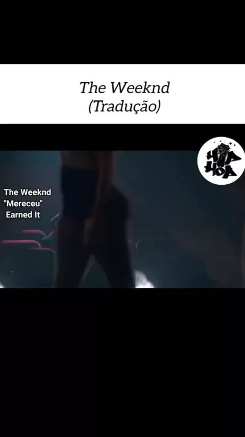 The weeknd – Earned it (tradução da musica)