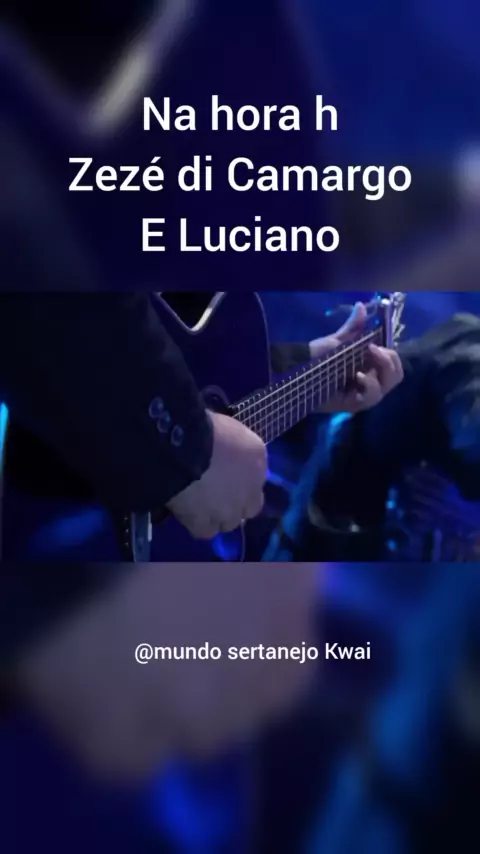 Na Hora H - Zezé Di Camargo & Luciano