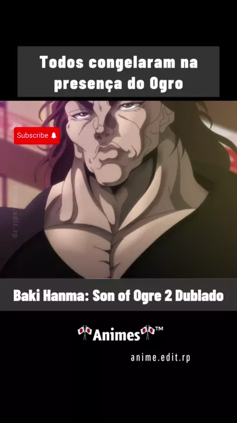 Baki Hanma: Son of Ogre Dublado - Episódio 1 - Animes Online