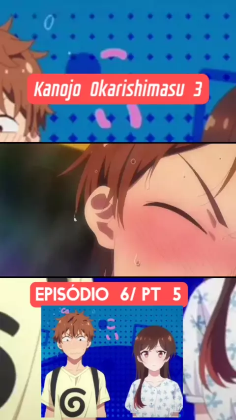 Kanojo Okarishimasu 3rd Season Dublado – Todos os Episodios
