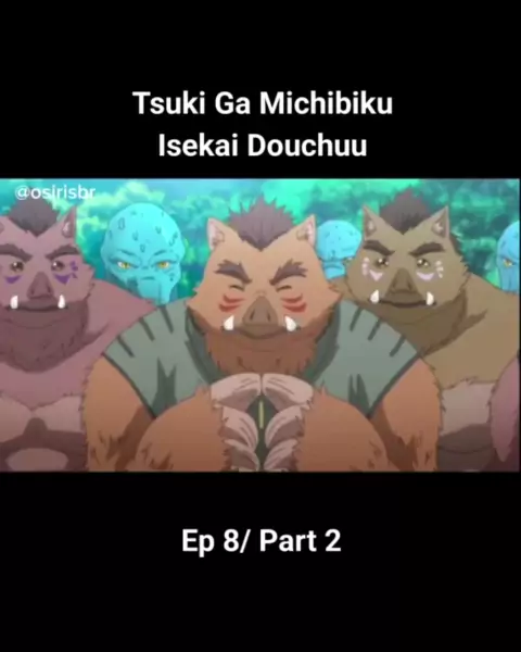 8° Episódio - Tsuki ga Michibiku Isekai Douchuu