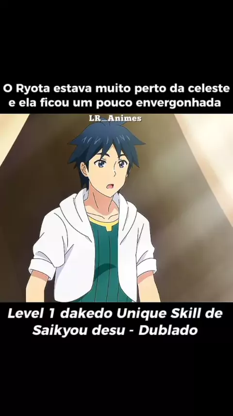 Level 1 dakedo Unique Skill de Saikyou desu Dublado Todos os