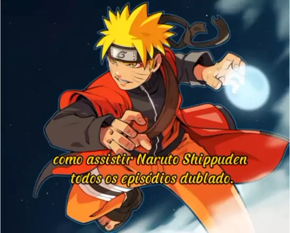 Assistir Naruto Shippuden Dublado Todos os Episódios Online
