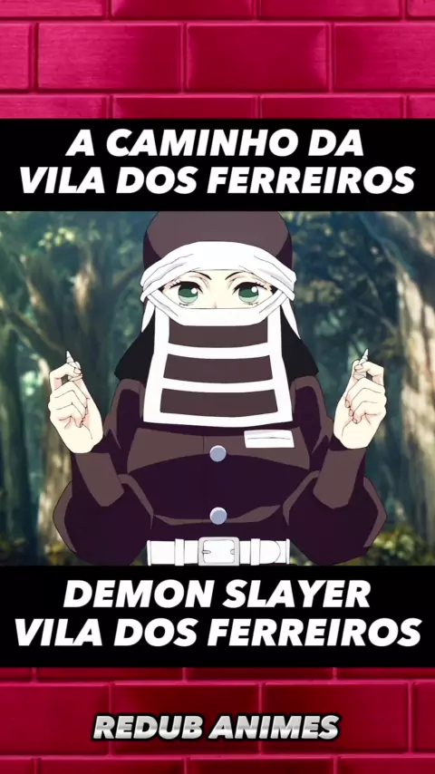 Demon Slayer Dublado! Arco da Vila dos Ferreiros #demonslayer